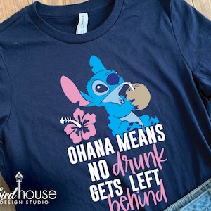 Ohana Means No drunk gets left behind, Cute Stitch Shirt, Funny Disney Epcot Food & Wine festival and Flower and Garden, Disney Drinking Tee