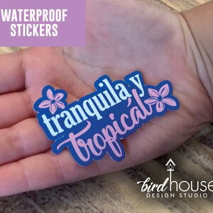 Tranquila y Tropical, Cute Spanish Waterproof Sticker, Water Bottles, Laptop