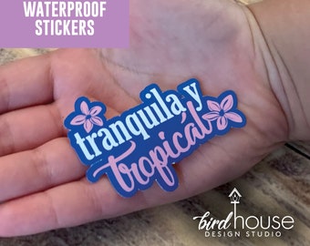 Tranquila y Tropical, Cute Spanish Waterproof Sticker, Water Bottles, Laptop