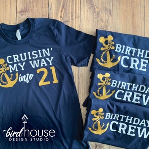 Cruisin&#39; my way into birthday cruise shirt, Disney Cruise graphic Tee, Custom, Mickey Anchor, matching group shirts, DCL cruising crew squad