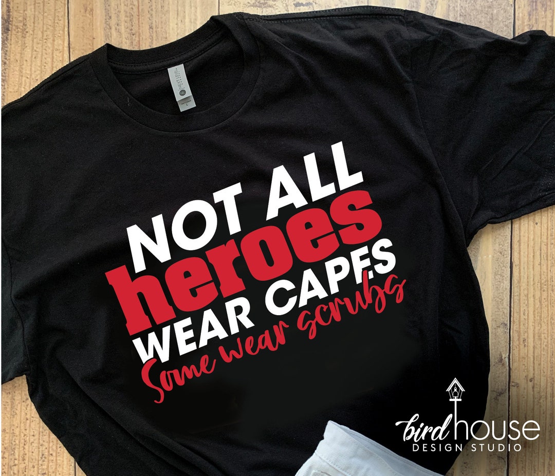 Nurse T-Shirt: 'Not All Superheroes Wear Capes Some Wear Scrubs' - Unisex Healthcare Apparel