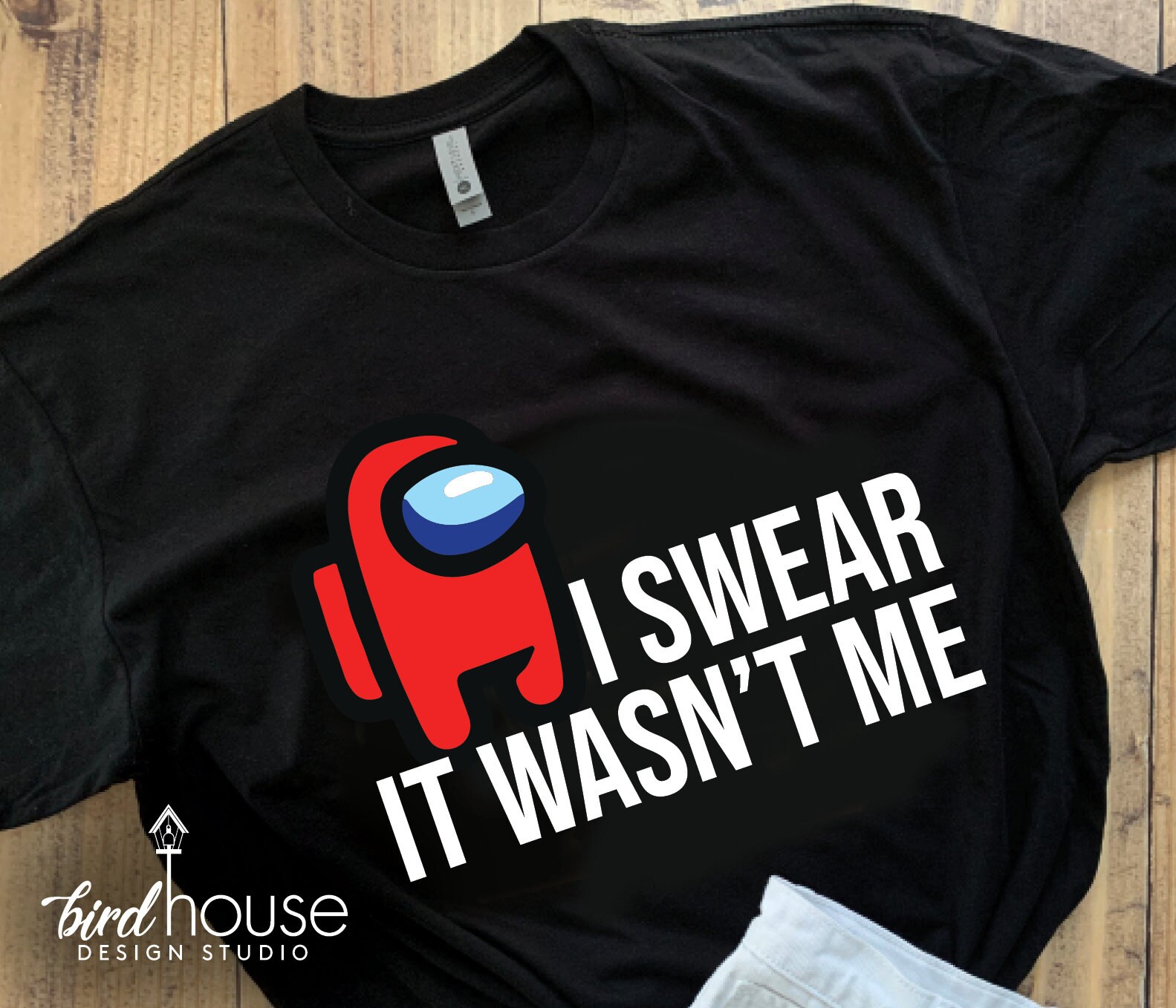 I Swear It Wasn T Me Sus Among Shirt Cute Tee Custom Any Etsy - roblox swearing shirt