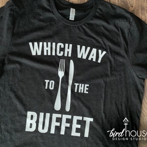 Which way to the Buffet Funny Cruise Shirt, Matching Group Tee, Cruising