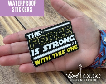 The force is strong with this one, Star Wars Waterproof Sticker Water Bottles, Laptop, funny Disney professional quality stickers