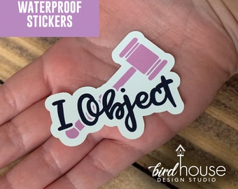 I Object Lawyer, Funny Attorney Waterproof Sticker, Water Bottles, Laptop