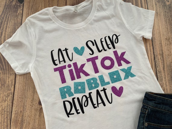 Eat Sleep Tiktok Roblox Repeat Shirt Cute Glitter Tee For Etsy - cute shirts to go to sleep roblox codes