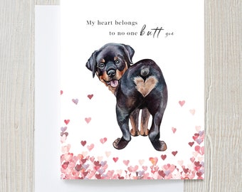No one butt you Valentines Day Card | Watercolor Dog Card | Dog Valentines Day Card | Valentines Day Pun | Rottweiler