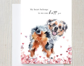 No one butt you Valentines Day Card | Watercolor Dog Card | Dog Valentines Day Card | Valentines Day Pun | Aussie | Australian Shepherd
