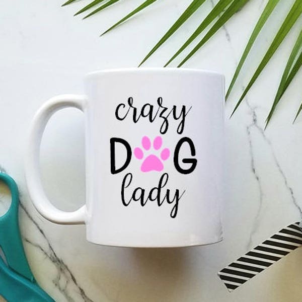 Crazy Dog Lady Mug, Funny Mug, Dog Mug, Dog Lover Mug, Dog Mom, Dishwasher Safe, Rescue Mug, Dog Lady Mug, Large Mug