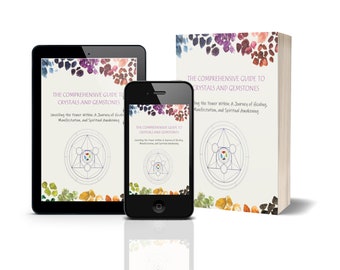 May include: A tablet, a smartphone, and a book displaying the title The Comprehensive Guide to Crystals and Gemstones: Unveiling the Power Within: A Journey of Healing, Manifestation, and Spiritual Awakening with a geometric design and crystals.
