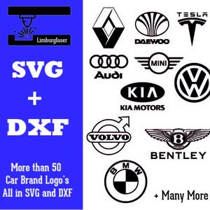 May include: A collection of black and white car brand logos, including Audi, BMW, Bentley, KIA, Tesla, Volvo, and more. The logos are arranged in a grid pattern on a white background. The text "SVG + DXF" and "More than 50 Car Brand Logo's All in SVG and DXF" is displayed below the logos.