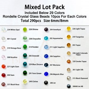 May include: A mixed lot pack of rondelle crystal glass beads in various colors. The image displays 29 different colors, each with 10 pieces, totaling 290 beads. Bead sizes are 6mm and 8mm. Colors include white, green, purple, yellow, pink, blue, and more.
