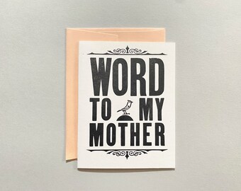 Letterpress Card - Mother's Day - Word to my Mother Bird