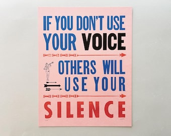 Use Your Voice - 11x14 Letterpress Print, Fight Fascism, Affirmation, Empowerment, Resistance, Fight For Our Rights