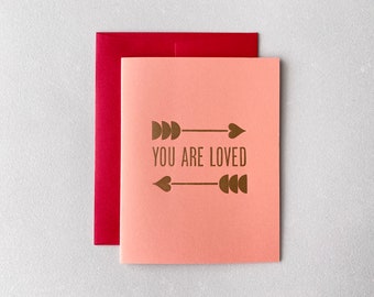 Letterpress, Valentine, Card, You are loved, Heart, arrows, love, admiration, support