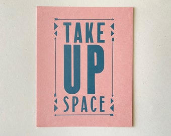 Take Up Space 8x10 Letterpress Print, Arrows, Affirmation, Empowerment