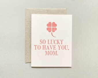 Letterpress Card - Mother's Day - So Lucky to Have You, Mom