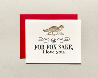 Letterpress Valentine Card - For Fox Sake, I Love You