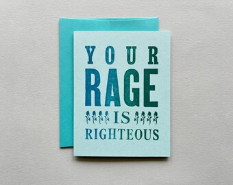 Letterpress Card - Your Rage Is Righteous, Fight Fascism, Resistance, Anti-Fascist, Hope, Anti-Hate, Anti-Capitalism, Resist, Persist