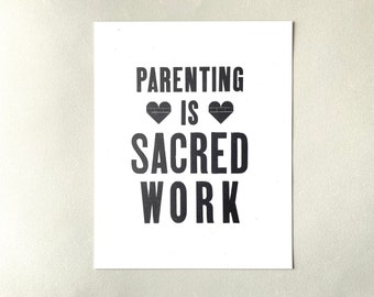 8x10 Letterpress Print - Parenting is sacred work, hearts, Mother’s Day, Father’s Day, caregiver, love