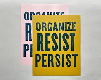 Organize Resist Persist - 11x14 Letterpress Print, Fight Fascism, Affirmation, Empowerment, Resistance, Fight For Our Rights