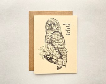 Letterpress, Valentine, Card, Owl, Pun, Saving owl my love for you, nature, love