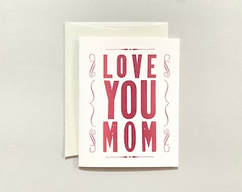 Letterpress Card - Mother's Day - Love You, Mom