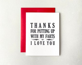 Letterpress Valentine Card - Thanks For Putting Up with My Farts. I Love You.