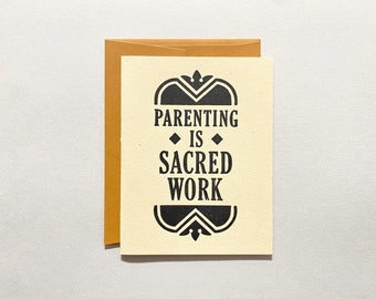 Letterpress Card - Parenting is Sacred Work