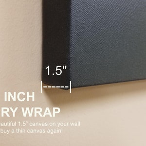 May include: A close-up of a black canvas print with white text that reads "HAR". The canvas is wrapped around a 1.5 inch thick frame. The text "1.5 INCH GALLERY WRAP" is printed below the canvas.