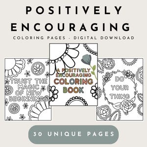 Positively Encouraging Coloring Pages - Digital Download for Kids and Adults