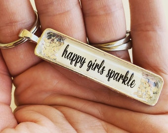 Happy girls sparkle personalized keychain, new driver gift, quote keychain, budget friendly gift for her, sparkle keychain, stocking stuffer