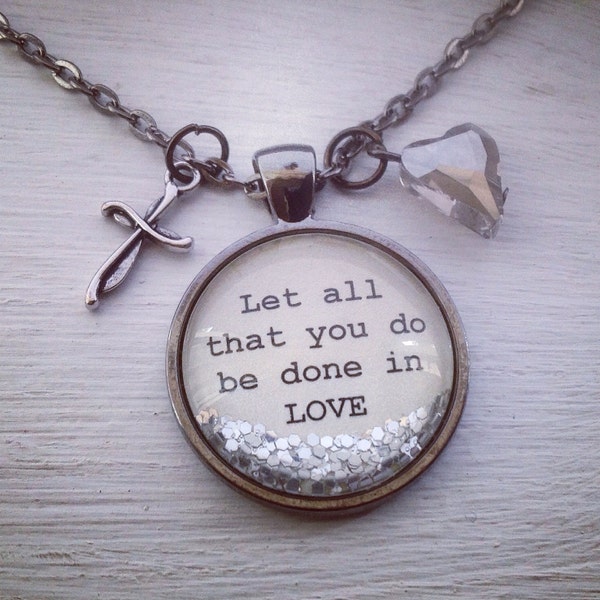 Inspirational quote necklace/Let all that you do be done in LOVE/personalized jewelry/inspirational gift/message necklace/bridal gift