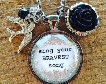 Personalized jewelry, Inspirational quote necklace, "sing your BRAVEST song" necklace, brave necklace, inspirational gift, gift for her