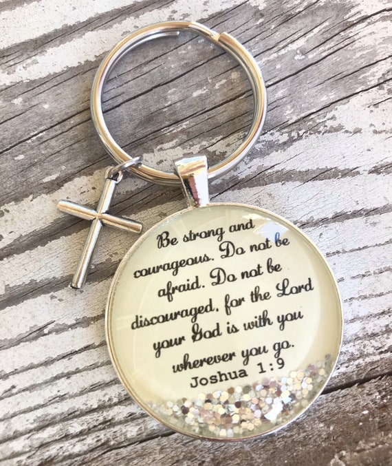 Bible verse keychain, Joshua 1:9, christian gift for woman, cross keychain, be strong and courageous, encouraging gift for her, friend gift