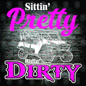 Sittin Pretty Ridin Dirty Teryx 4 Seat Pink SXS PNG SVG File