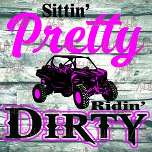 Sittin Pretty Ridin Dirty RZR SXS SVG File