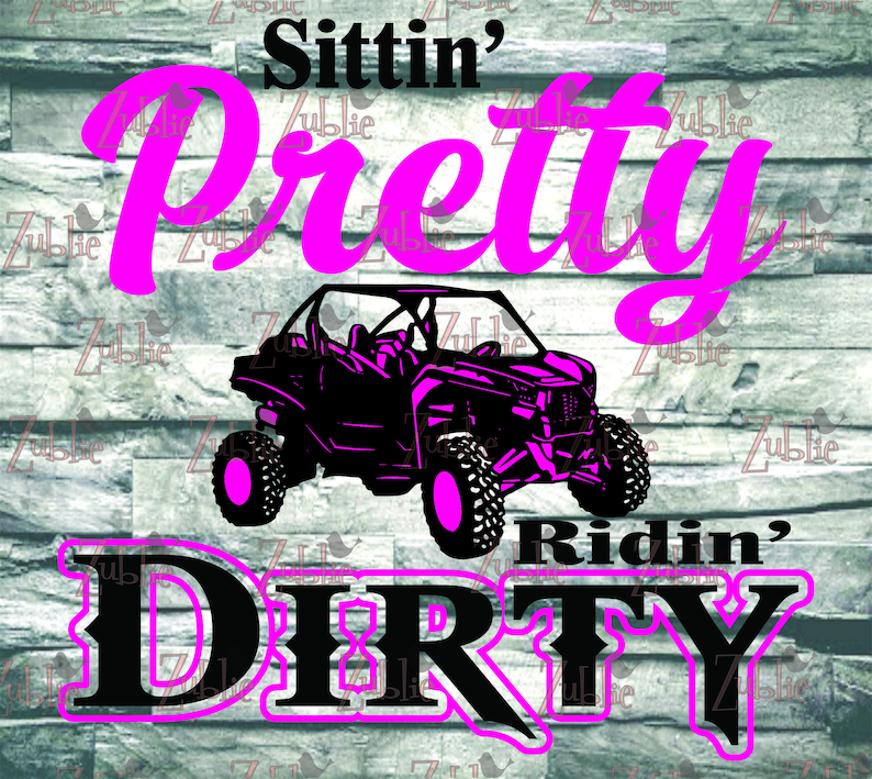 Sittin Pretty Ridin Dirty RZR SXS SVG File Etsy