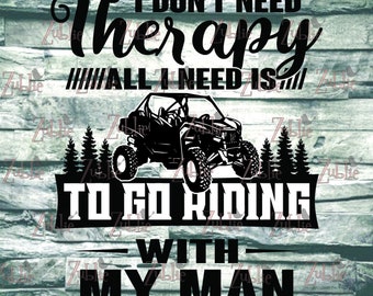 Therapy Riding with my Man Kawasaki Teryx KRX utv atv sxs SVG PNG File