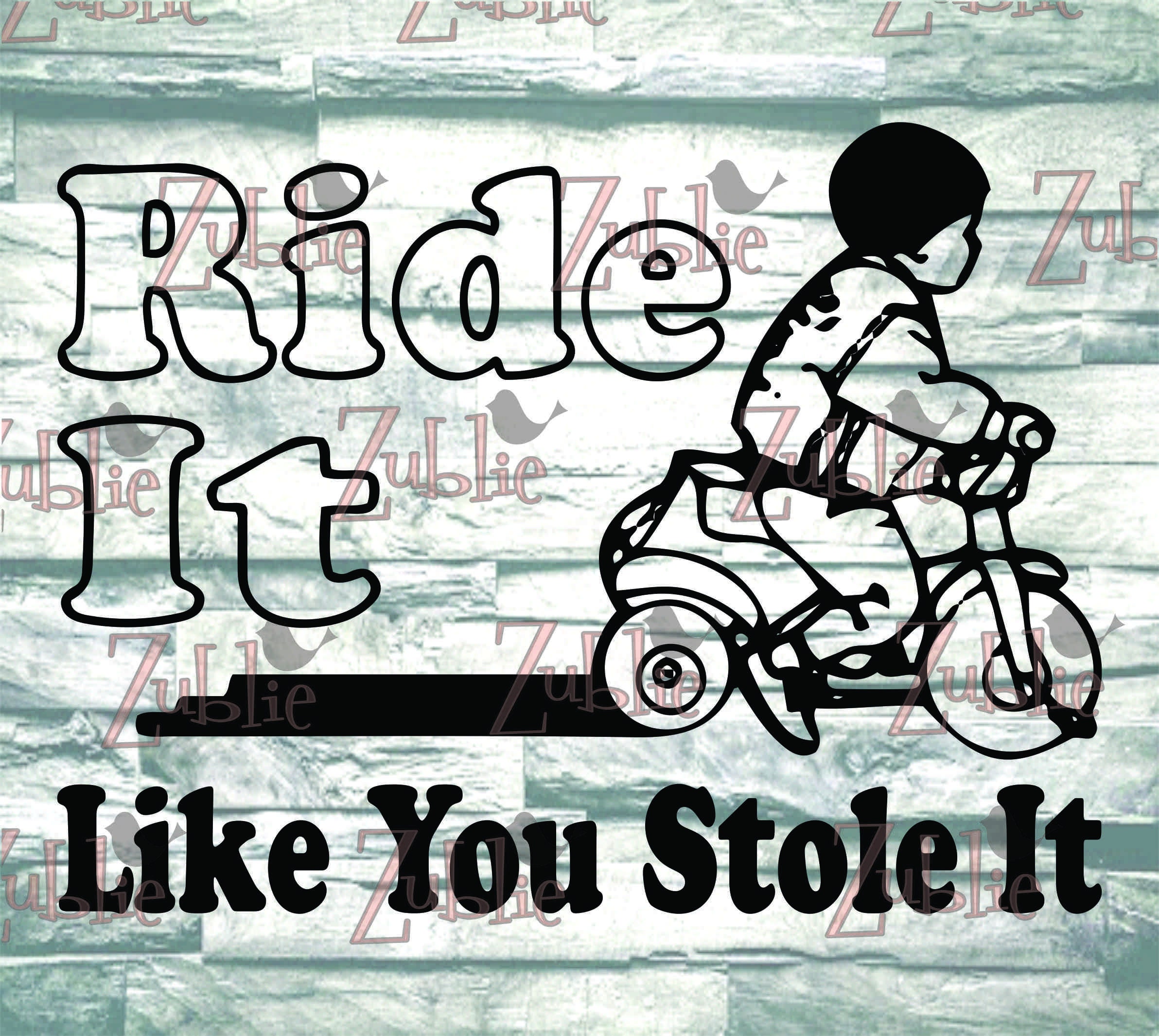Ride It Like You Stole It SVG PNG Sublimation Cricut File Etsy