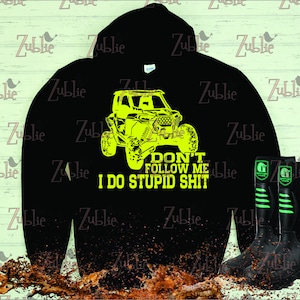 Dont Follow I do Stupid Shit ATV UTV SXS Black Hoodie