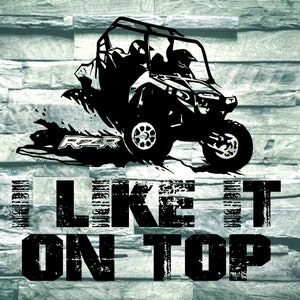 I like it on Top RZR Side by Side SVG PNG File