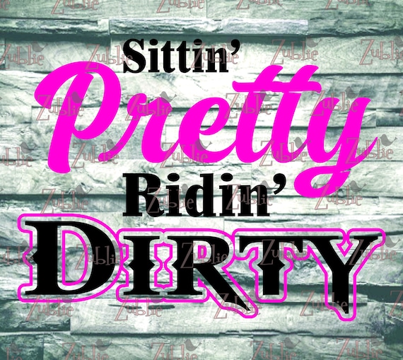 Sittin Pretty Ridin Dirty SXS SVG File Etsy
