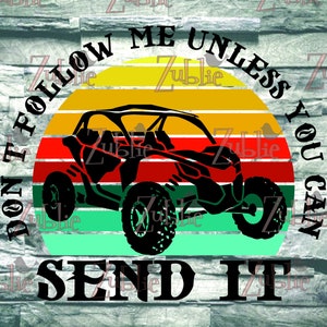 Dont Follow Unless You Can Send It SXS ATV CanAm  SVG File