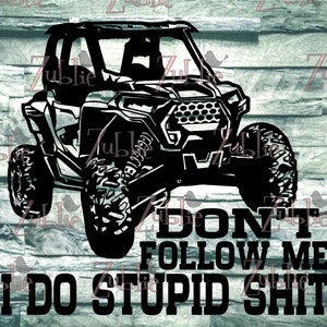 Dont Follow Me RZR SXS utv atv SVG File