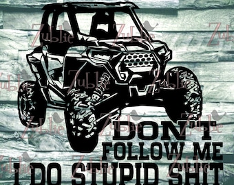 Dont Follow Me RZR SXS utv atv SVG File