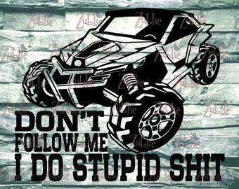 Dont Follow Me CanAm SXS utv atv SVG File