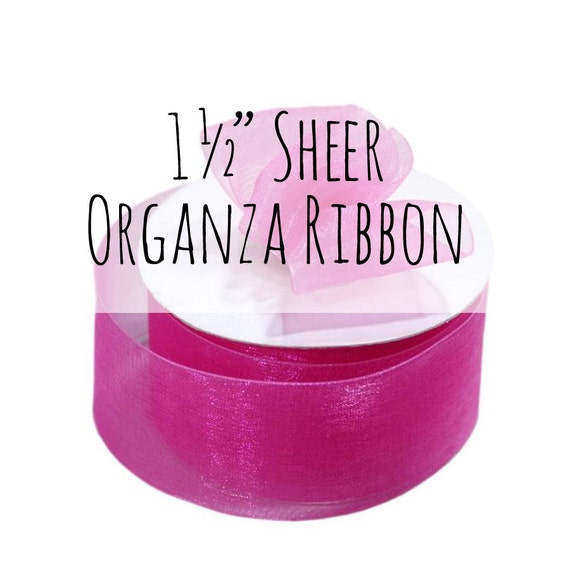 Hot Pink - Sheer Organza Ribbon - ( 1 - 1/2 Inch