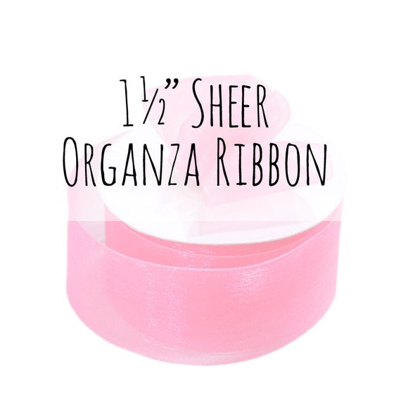 1 1/2 Pink Ribbon, 1.5 Inch Ribbon, Pink Sheer Organza Ribbon