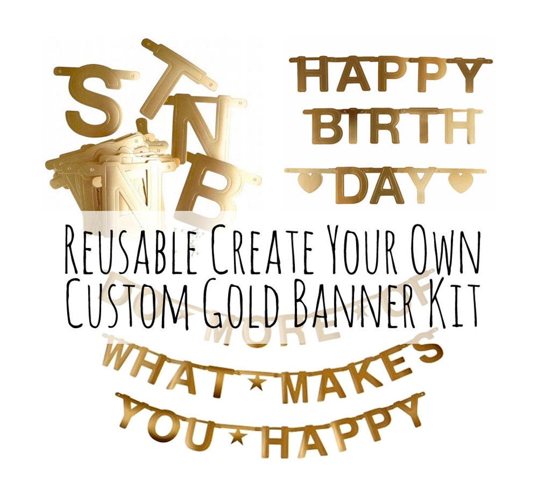 Metallic Gold DIY Custom Banner Kit, Happy Birthday Banner, Gold Banner